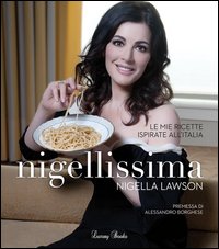 Nigellissima_Le_Mie_Ricette_Ispirate_All`italia_-Lawson_Nigella